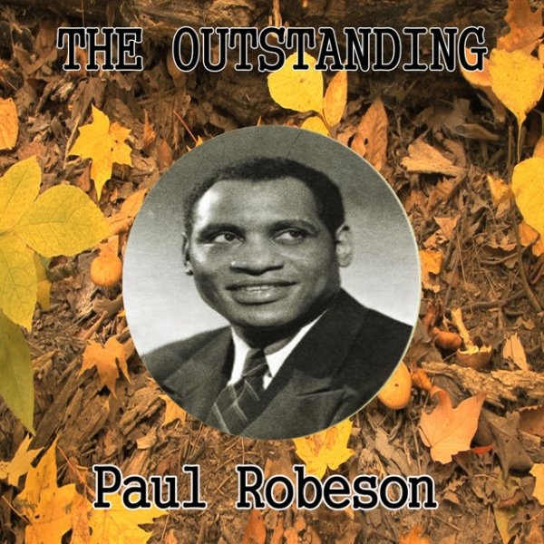 The Outstanding Paul Robeson Album 