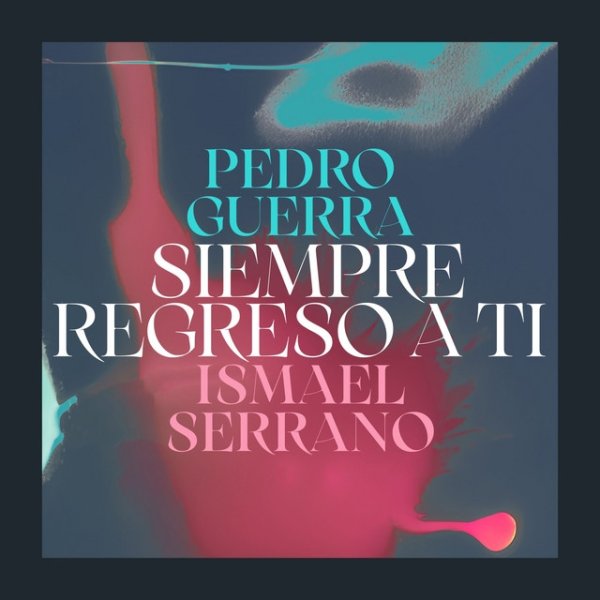 Album Pedro Guerra - Siempre Regreso A Ti