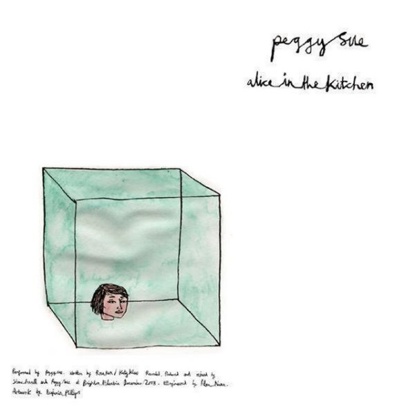 Album Peggy Sue - Alice In The Kitchen