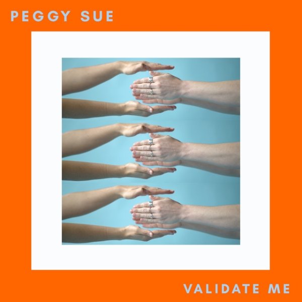 Album Peggy Sue - Validate Me