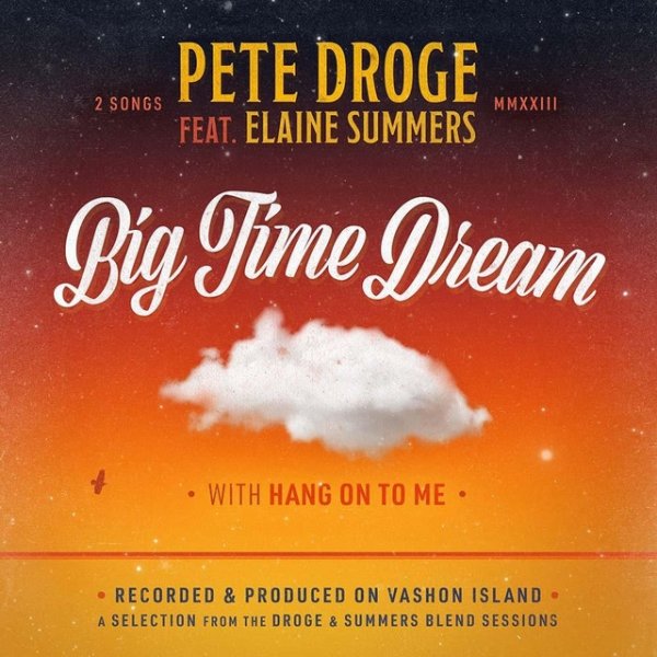 Pete Droge Big Time Dream, 2023