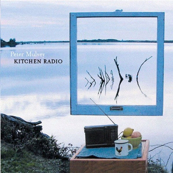 Peter Mulvey Kitchen Radio, 2004