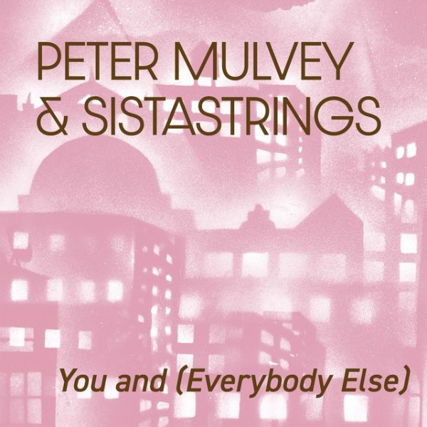 Peter Mulvey You and (Everybody Else), 2022