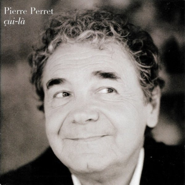 Pierre Perret Çui-là, 2002