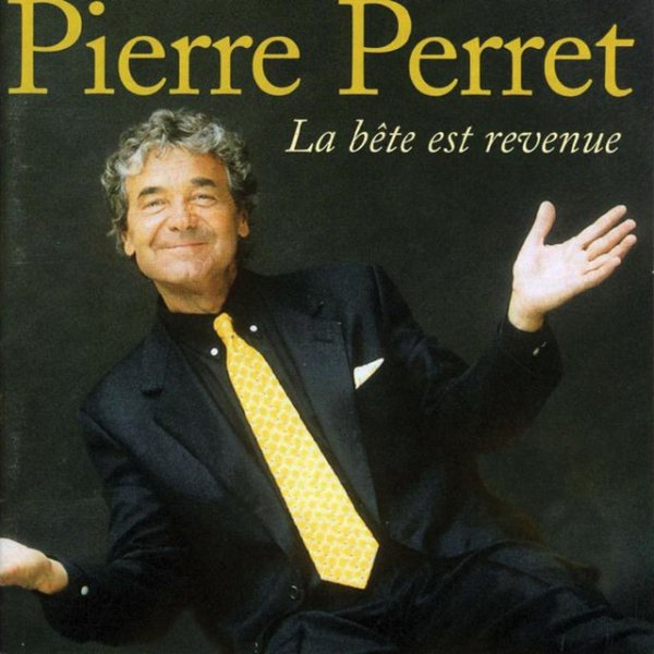 Pierre Perret La bête est revenue, 1998