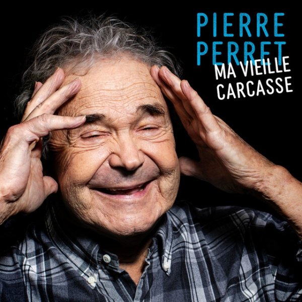 Album Pierre Perret - Ma vieille carcasse