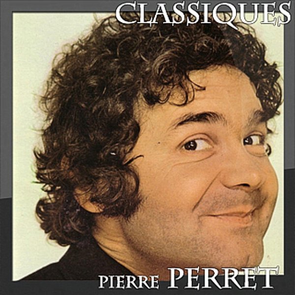 Pierre Perret Pierre Perret - Classiques, 2011