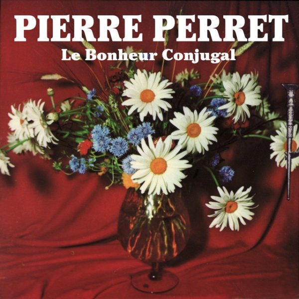 Pierre Perret - Le bonheur conjugal Album 