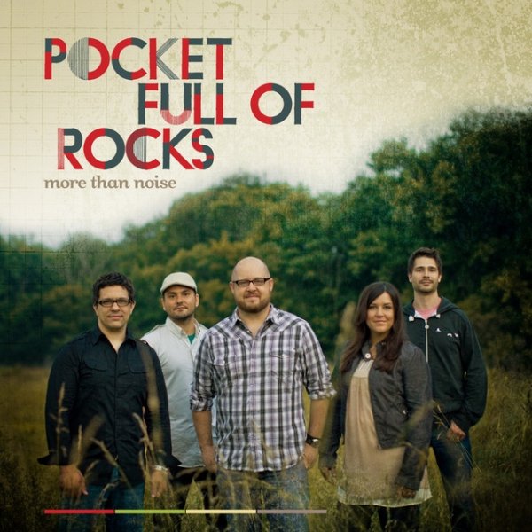 Pocket Full Of Rocks More Than Noise, 2010