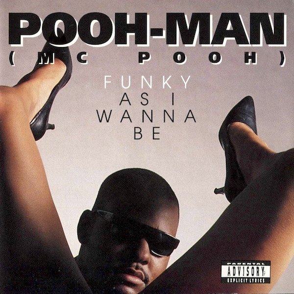 Pooh Man Funky As I Wanna Be, 1992