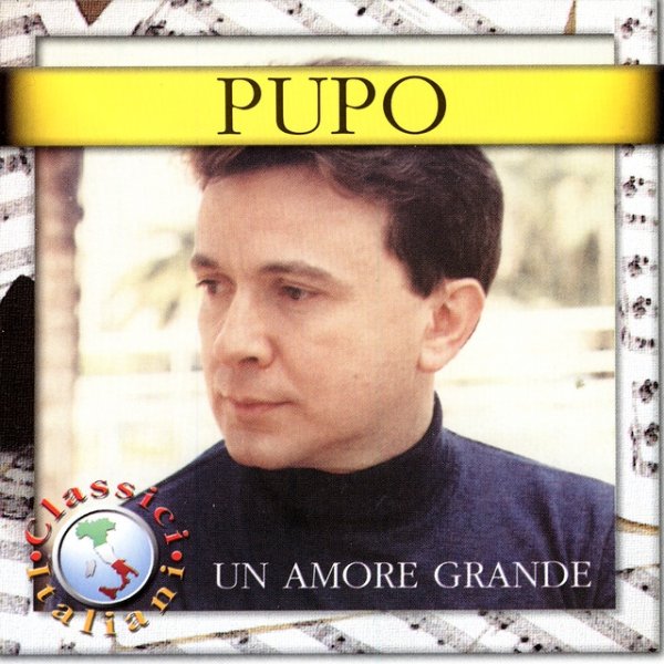 Pupo Un Amore Grande, 1999