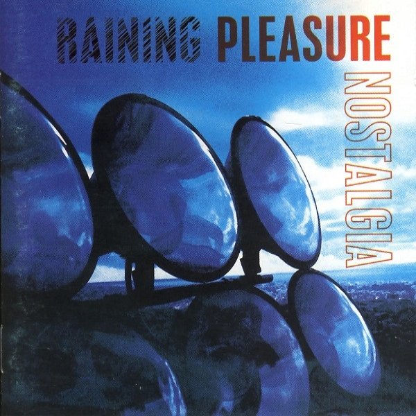 Raining Pleasure Nostalgia, 1998