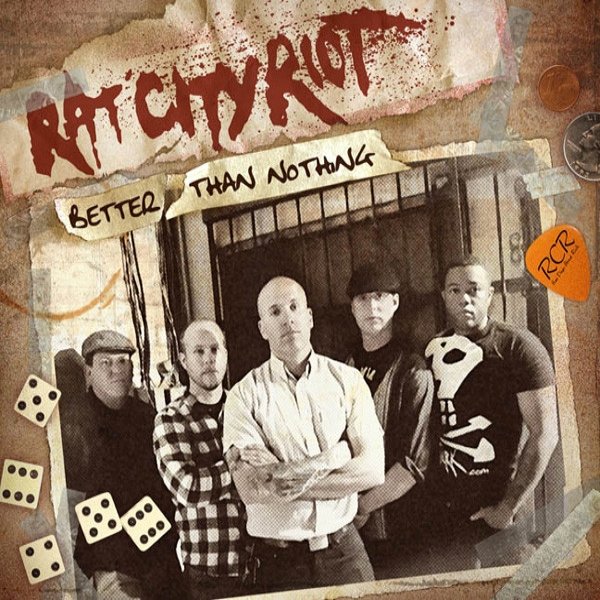 Rat City Riot Better Than Nothing, 2011