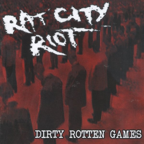 Rat City Riot Dirty Rotten Games, 2006