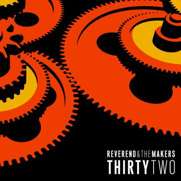 Album Reverend and the Makers - Thirtytwo