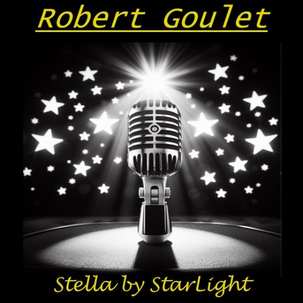 Robert Goulet Stella by Starlight, 2024