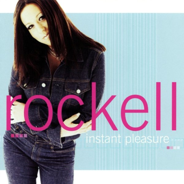 Rockell Instant Pleasure, 2000