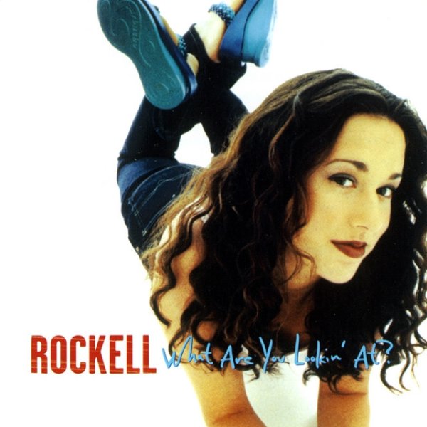 Rockell What Are You Lookin' At?, 1998