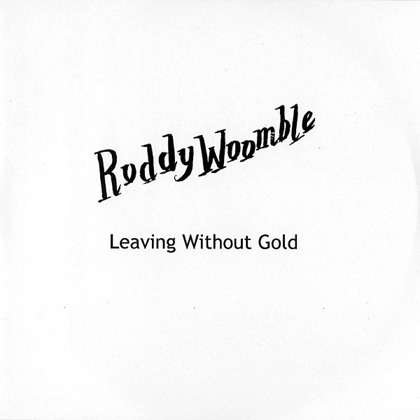 Roddy Woomble Leaving Without Gold, 2011