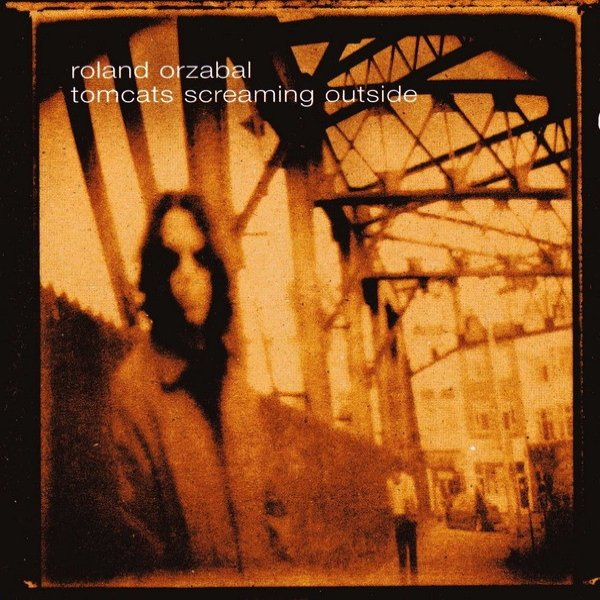 Album Roland Orzabal - Tomcats Screaming Outside