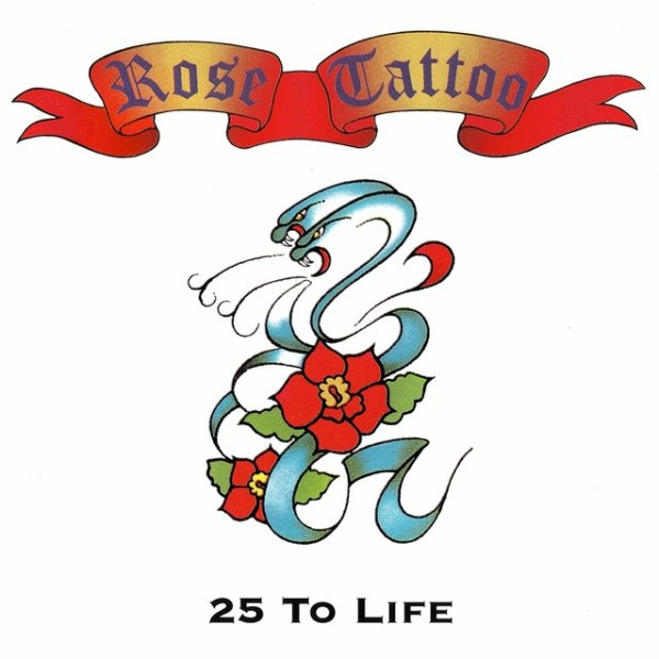 Album Rose Tattoo - 25 To Life