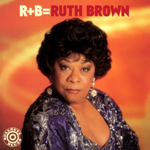 Ruth Brown R+B=Ruth Brown, 1997