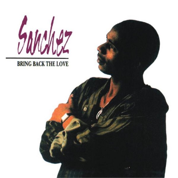 Album Sanchez - Bring Back The Love