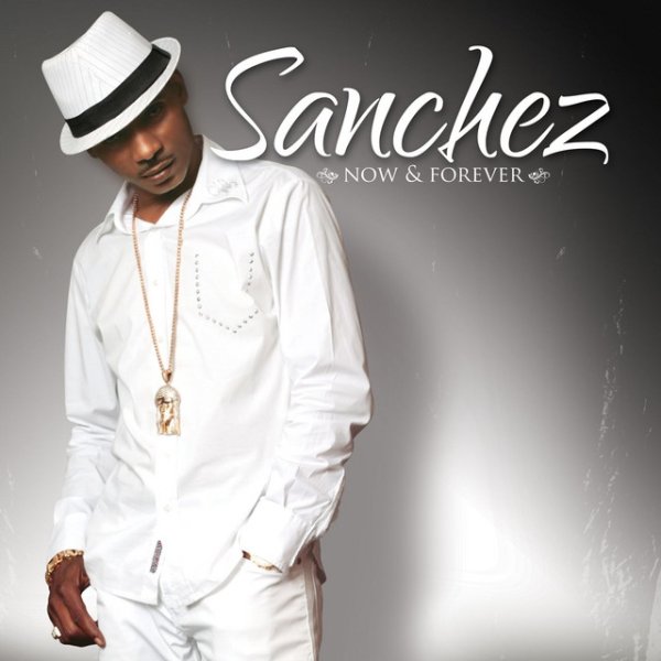 Sanchez Now & Forever, 2010