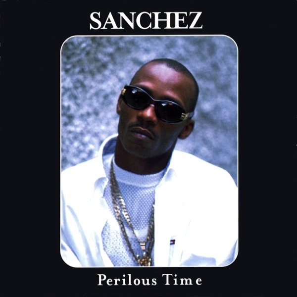 Album Sanchez - Perilous Time