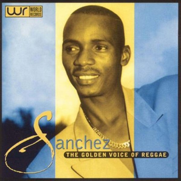 Sanchez The Golden Voice of Reggae, 1997