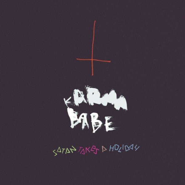 Album Satan Takes a Holiday - Karma Babe