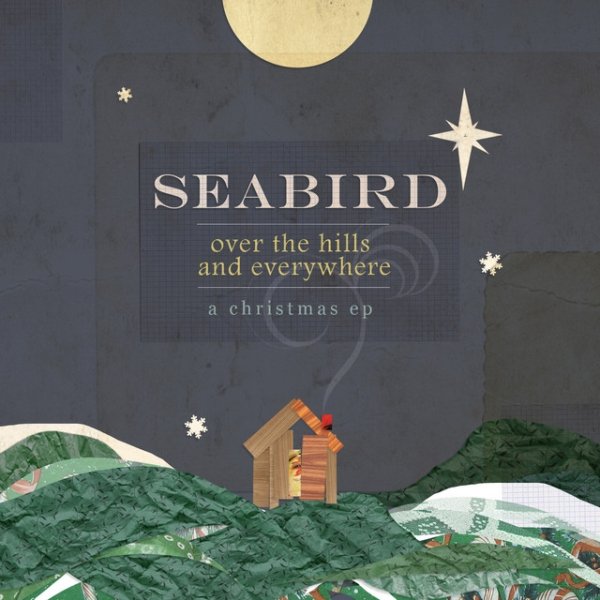 Seabird Over The Hills And Everywhere: A Christmas, 2010