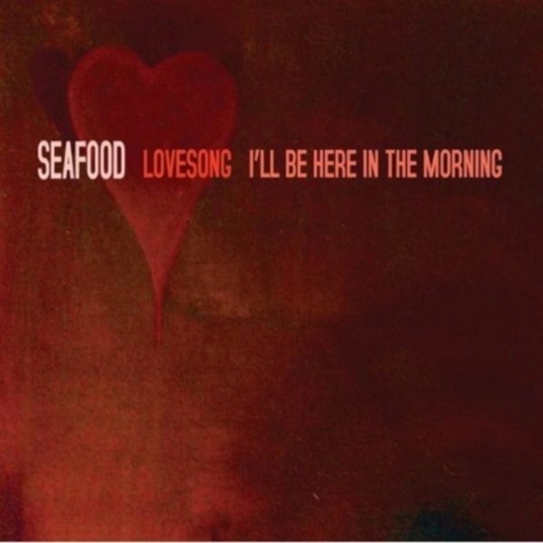 Seafood Lovesong, 2007