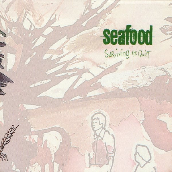 Seafood Surviving the Quiet, 2000