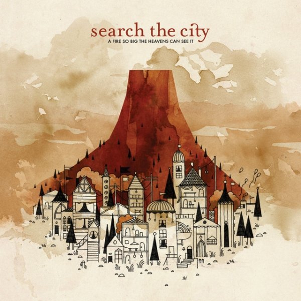 Search The City A Fire So Big The Heavens Can See It, 2008