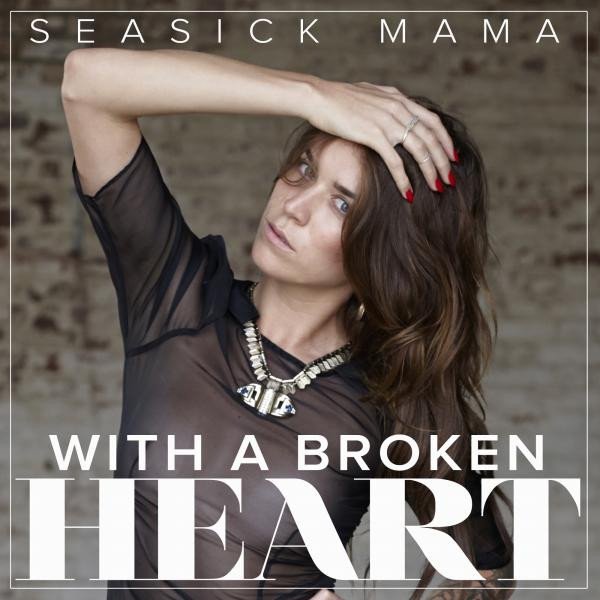 Seasick Mama With A Broken Heart, 2014