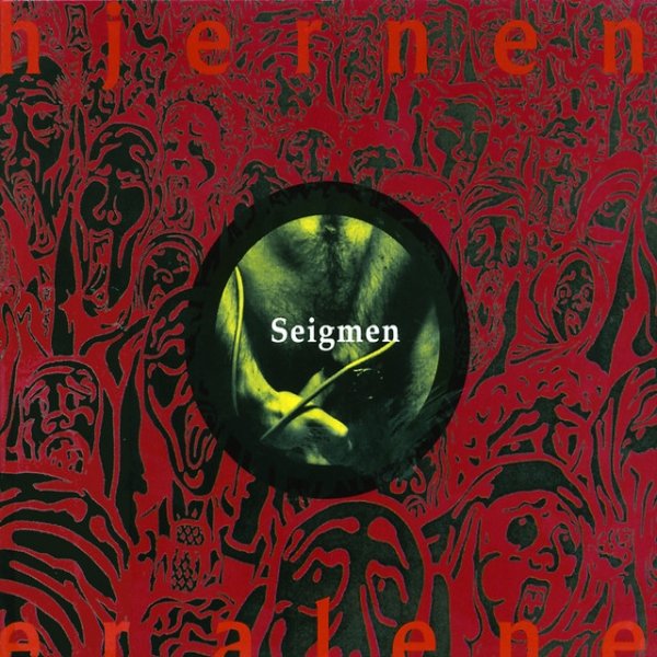 Seigmen Hjernen Er Alene, 1994