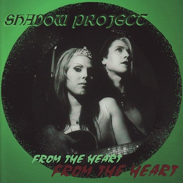 Shadow Project From the Heart, 1998