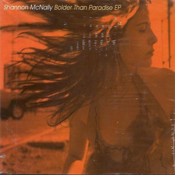 Album Shannon McNally - Bolder Than Paradise