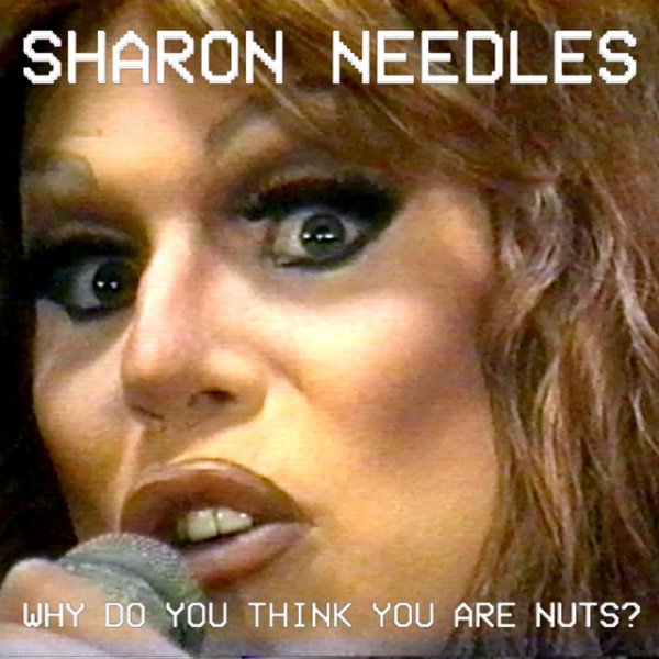 Why Do You Think You Are Nuts? Album 