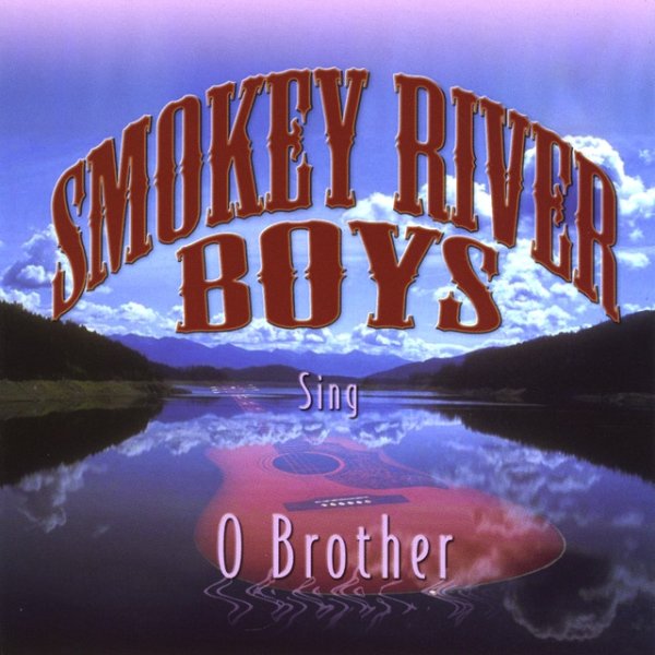 Smokey River Boys O Brother, 2009