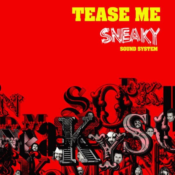 Sneaky Sound System Tease Me, 2005