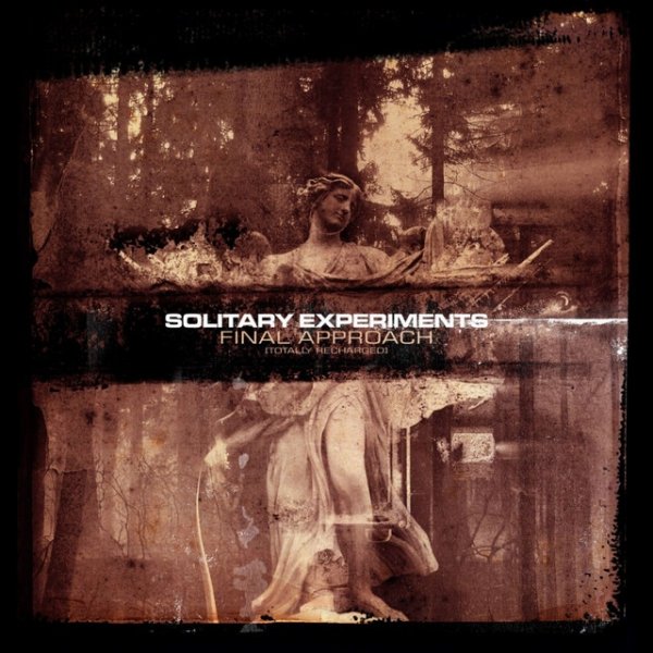 Solitary Experiments Final Approach, 2006