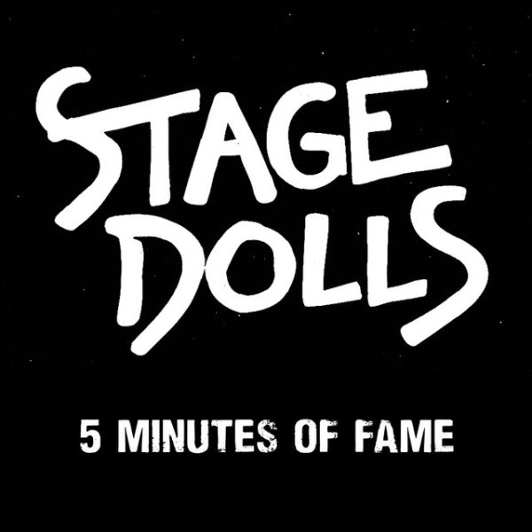 Stage Dolls 5 Minutes of Fame, 2013