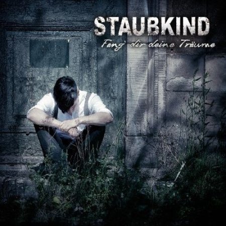 Album Staubkind - Fang Dir Deine Träume