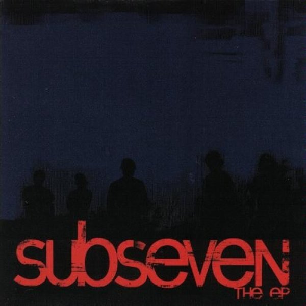 Album Subseven - The EP