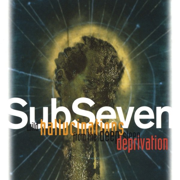 Album Subseven - Wild Hallucinations From The Deep Sleep Deprivation