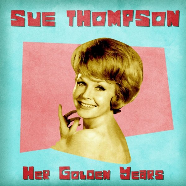 Sue Thompson Her Golden Years, 2020