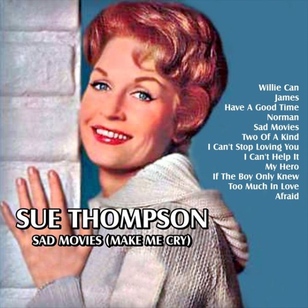 Album Sue Thompson - Sad Movies Make Me Cry