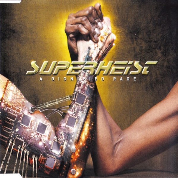 Superheist A Dignified Rage, 2002